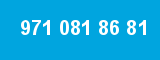 971 081 86 81 971 081 86 81